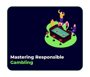 Mastering Responsible Gambling: Strategies for Ensuring Control