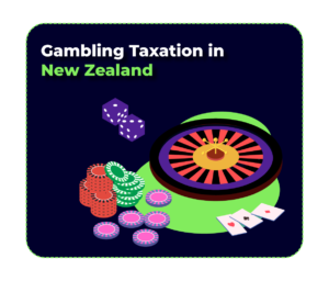 Gambling Taxation in New Zealand: What You Need to Know